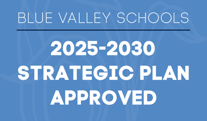  Blue Valley Schools: 2025-2030 Strategic Plan Approved